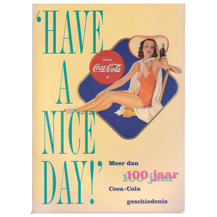 'Have a nice day' - 100 jaar Coca Cola